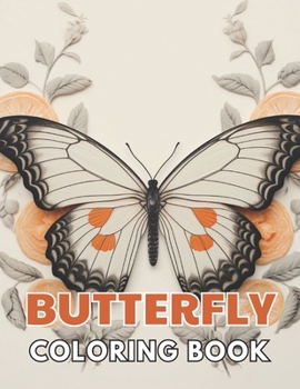 Paperback Butterfly Coloring Book: New and Exciting Designs Suitable for All Ages Book