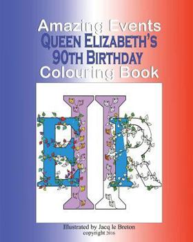 Paperback Amazing Events Colouring Book: Queen Elizabeth's 90th Birthday Book