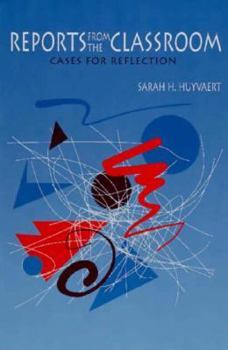 Paperback Reports from the Classroom: Cases for Reflection Book