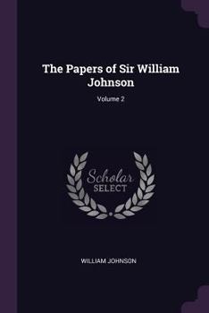 Paperback The Papers of Sir William Johnson; Volume 2 Book