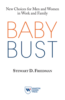 Paperback Baby Bust: New Choices for Men and Women in Work and Family Book