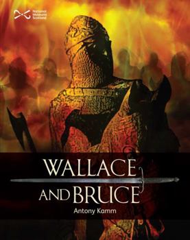 Paperback Wallace & Bruce: Two Scottish Heroes (Scottie Books) Book