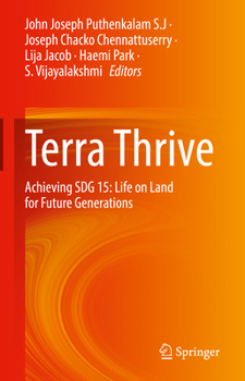 Hardcover Terra Thrive: Achieving Sdg 15: Life on Land for Future Generations Book