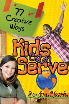 Paperback 77 Creative Ways Kids Can Serve Book