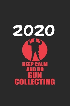 Daily Planner And Appointment Calendar 2020: Gun Collecting  Hobby And Sport Daily Planner And Appointment Calendar For 2020 With 366 White Pages
