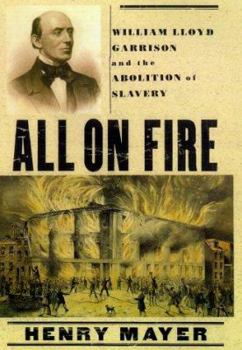 Paperback All on Fire: William Lloyd Garrison and the Abolition of Slavery Book