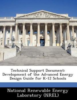 Paperback Technical Support Document: Development of the Advanced Energy Design Guide for K-12 Schools Book
