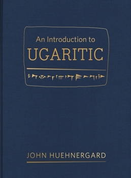 Hardcover An Introduction to Ugaritic Book
