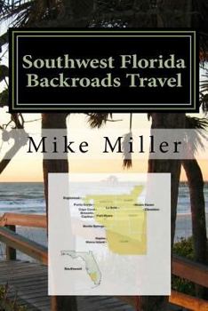 Paperback Southwest Florida Backroads Travel: Day Trips Off The Beaten Path Book