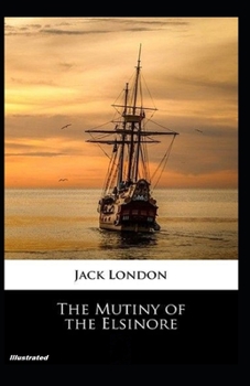 Paperback The Mutiny of the Elsinore Illustrated Book
