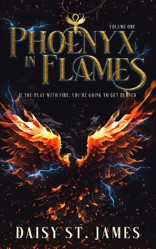 Phoenyx in Flames - Book #1 of the Phoenyx Series
