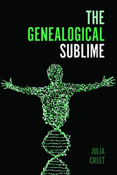 The Genealogical Sublime - Book  of the Public History in Historical Perspective