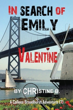 Paperback In Search of Emily Valentine: A Colleen Broadhurst Adventure [7] Book