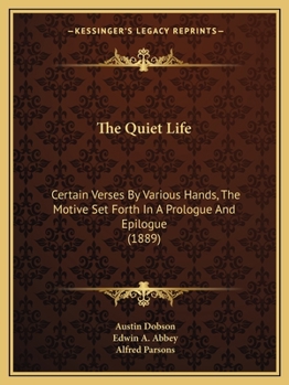 The Quiet Life: Certain Verses by Various Hands