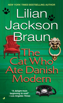 The Cat Who Ate Danish Modern - Book #2 of the Cat Who...