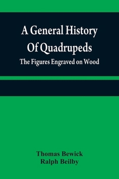 Paperback A general history of quadrupeds: the figures engraved on wood Book