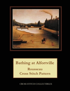 Paperback Bathing at Alfortville: Rousseau Cross Stitch Pattern [Large Print] Book