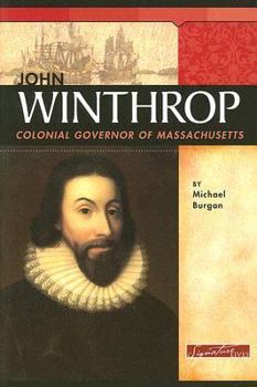 Paperback John Winthrop: Colonial Governor of Massachusetts (Signature Lives: Colonial America series) Book