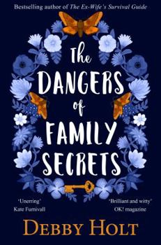 Paperback The Dangers of Family Secrets: From the bestselling author of The Ex-Wife’s Survival Guide Book