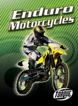 Enduro Motorcycles (Torque: Motorcycles) - Book  of the Motorcycles