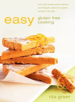 Paperback Easy Gluten-Free Cooking: Over 130 Recipes Plus Nutrition and Lifestyle Advice Book