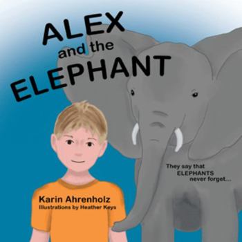 Paperback Alex and the Elephant Book
