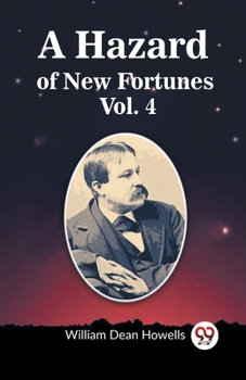 A Hazard of New Fortunes - Volume 4