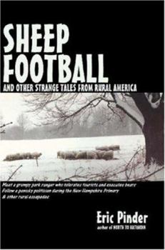 Paperback Sheep Football and Other Strange Tales from Rural America Book