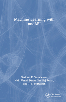 Hardcover Machine Learning with Oneapi Book