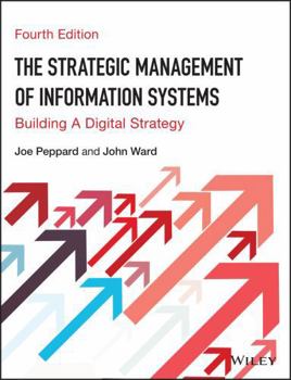 Paperback The Strategic Management of Information Systems: Building a Digital Strategy Book
