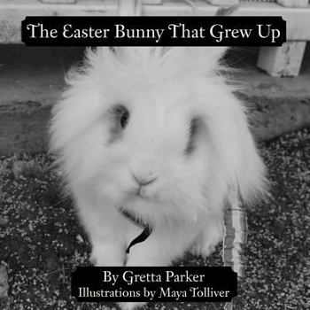 Paperback The Easter Bunny That Grew Up Book