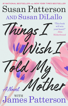 Mass Market Paperback Things I Wish I Told My Mother: The Perfect Mother-Daughter Book Club Read Book