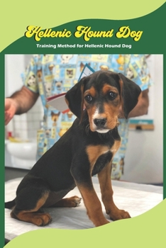 Paperback Hellenic Hound Dog: Training Method for Hellenic Hound Dog Book