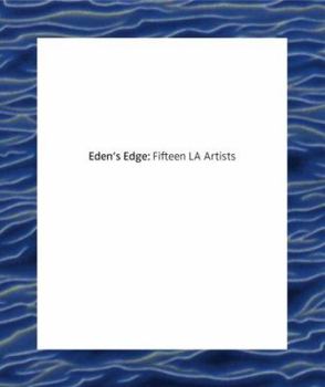 Hardcover Eden's Edge: Fifteen L.A. Artists Book