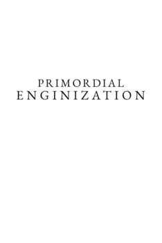 Paperback Primordial Enginization: Religion, Education, Constitutional Rights Book