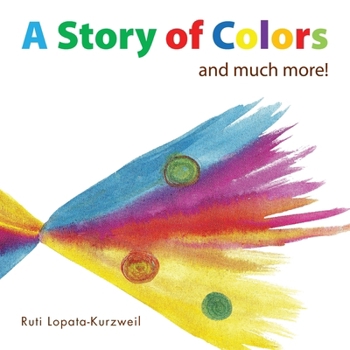 Paperback A Story of Colors: and much more! Book