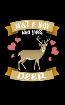 Paperback Just A Boy Who Loves Deer: Animal Nature Collection Book