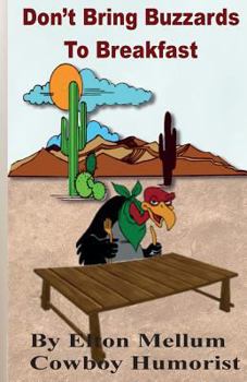 Paperback Don't Bring Buzzards to Breakfast: Laugh Yourself Happy with the Adventures of Charlie & Rosetta Book