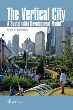 Hardcover The Vertical City: A Sustainable Development Model Book