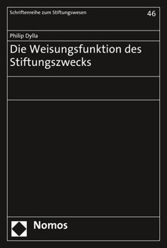 Paperback Die Weisungsfunktion Des Stiftungszwecks [German] Book