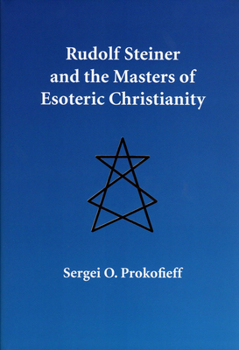 Hardcover Rudolf Steiner and the Masters of Esoteric Christianity Book