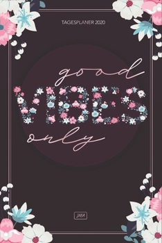 Tagesplaner 2020: Tageskalender, Kalender 2020 - Kalenderbuch, Buchkalender - 1 Seite 1 Tag Organizer, Taschenkalender - Terminkalender und Terminplaner für das neue Jahr 2020 (German Edition)