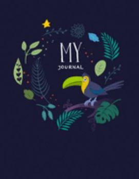 My Journal: Sketchbook for Kids. Notebook and Sketchbook to Draw and Journal - Toucan Theme - Tropical Flowers and Leaves