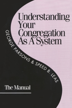 Paperback Understanding Your Congregation As a System : The Manual Book