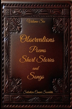 Paperback Observations, Poems, Short Stories and Songs: Volume Six Book