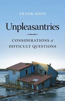 Hardcover Unpleasantries: Considerations of Difficult Questions Book