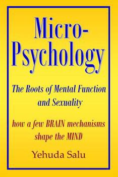 Paperback Micropsychology: The Roots Of Mental Function And Sexuality Book