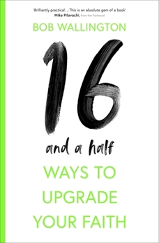 Paperback 16-And-A-Half Ways to Upgrade Your Faith Book