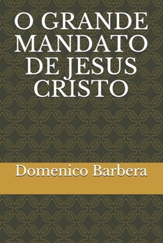 Paperback O Grande Mandato de Jesus Cristo [Portuguese] Book