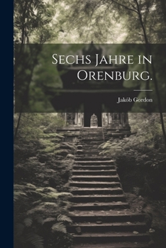 Paperback Sechs Jahre in Orenburg. [German] Book